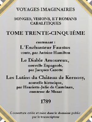 [Gutenberg 55659] • Voyages imaginaires, songes, visions et romans cabalistiques. Tome 35.